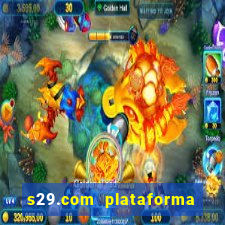 s29.com plataforma de jogos